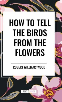 How to Tell the Birds from the Flowers - Williams Wood, Robert