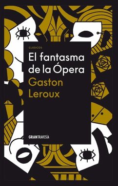 El Fantasma de la Ópera / The Phantom of the Opera - Leroux, Gastón