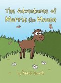 The Adventures of Morris the Moose