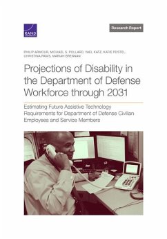 Projections of Disability in the Department of Defense Workforce Through 2031 - Armour, Philip; Pollard, Michael S; Katz, Yael; Feistel, Katie; Panis, Christina