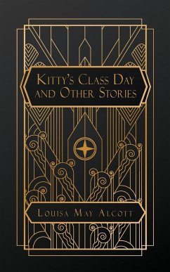 Kitty's Class Day and Other Stories - Alcott, Louisa May