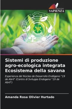 Sistemi di produzione agro-ecologica integrata Ecosistema della savana - Olivier Hurtado, Amanda Rosa