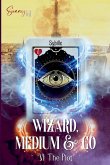 Wizard, medium & Co, the Plot