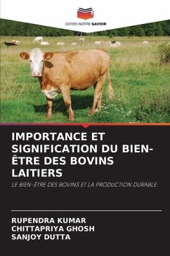 IMPORTANCE ET SIGNIFICATION DU BIEN-ÊTRE DES BOVINS LAITIERS - KUMAR, RUPENDRA;GHOSH, CHITTAPRIYA;Dutta, Sanjoy