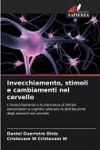 Invecchiamento, stimoli e cambiamenti nel cervello