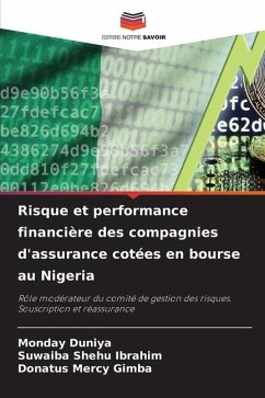 Risque et performance financière des compagnies d'assurance cotées en bourse au Nigeria - Duniya, Monday;Shehu Ibrahim, Suwaiba;Mercy Gimba, Donatus