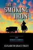 The Smoking Iron and Other Stories (eBook, ePUB)