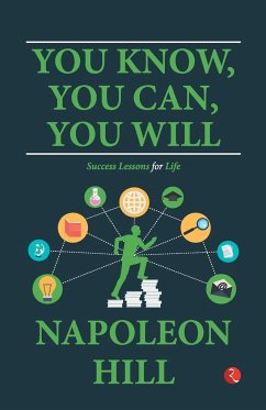 You Know, You Can, You Will - Napoleon Hill