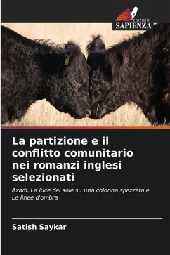 La partizione e il conflitto comunitario nei romanzi inglesi selezionati - Saykar, Satish