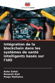 Intégration de la blockchain dans les systèmes de santé intelligents basés sur l'IdO