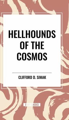 Hellhounds of the Cosmos - Simak, Clifford D