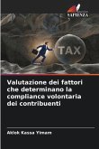 Valutazione dei fattori che determinano la compliance volontaria dei contribuenti