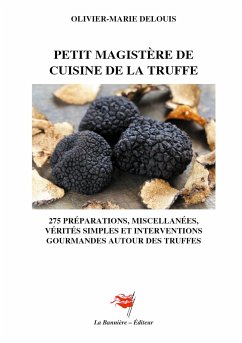 Petit Magistère de Cuisine de la Truffe - Delouis, Olivier-Marie