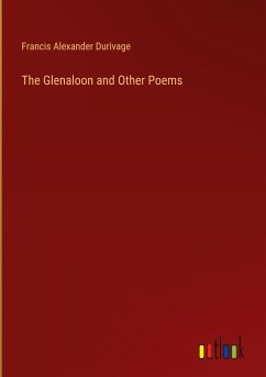 The Glenaloon and Other Poems - Durivage, Francis Alexander