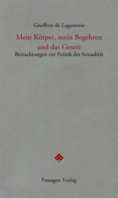 Mein Körper, mein Begehren und das Gesetz - De Lagasnerie, Geoffroy