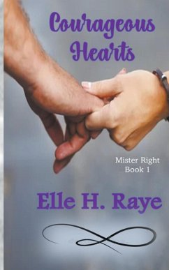 Courageous Hearts - Raye, Elle H.