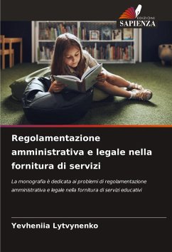 Regolamentazione amministrativa e legale nella fornitura di servizi - Lytvynenko, Yevheniia Regolamentazione amministrativa e legale nella fornitura di servizi - Lytvynenko, Yevheniia