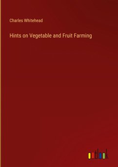 Hints on Vegetable and Fruit Farming