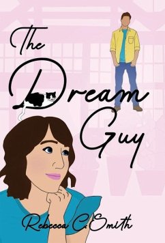 The Dream Guy - Smith, Rebecca C