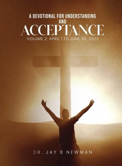 A Devotional for Understanding and Acceptance - B Newman, Jay