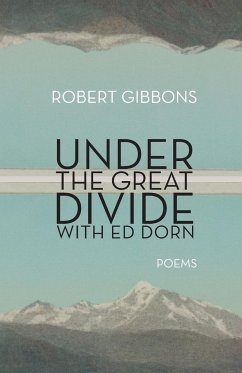 Under the Great Divide with Ed Dorn - Gibbons, Robert