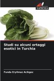 Studi su alcuni ortaggi esotici in Turchia