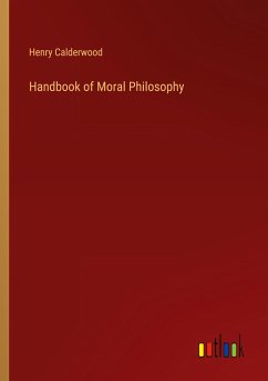 Handbook of Moral Philosophy - Calderwood, Henry