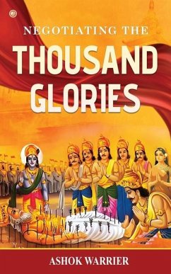 Negotiating the Thousand Glories - Warrier, Ashok