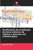 Verificação da irradiação de feixe externo de cabeça e pescoço em radioterapias