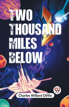 Two Thousand Miles Below - Willard Diffin, Charles