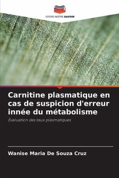 Carnitine plasmatique en cas de suspicion d'erreur innée du métabolisme - de Souza Cruz, Wanise Maria