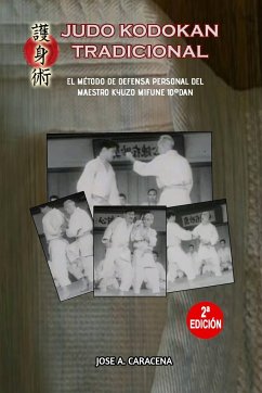 Judo Kodokan tradicional, el método de defensa personal del maestro Kyuzo Mifune - Caracena, Jose A.