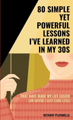 80 Simple yet Powerful Lessons I've Learned in my 30s - Platanella, Bethany