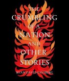 The Crumbling of a Nation and other stories (eBook, ePUB)