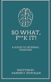 So What, F**k It! (eBook, ePUB)