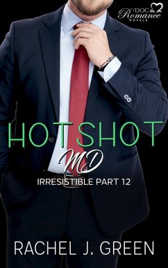 Cover Hotshot MD - Irresistible - Part 12 (HotShot MD- Irresistible, #12) (eBook, ePUB)