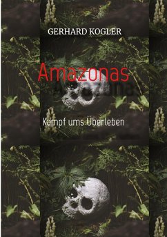 Amazonas (eBook, ePUB) - Kogler, Gerhard