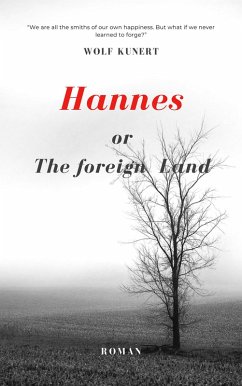 Hannes or The Foreign Land (eBook, ePUB) - Kunert, Wolf