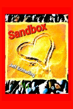 Sandbox (eBook, ePUB) - Echterling, Jeff Sandbox (eBook, ePUB) - Echterling, Jeff