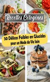 Recettes Cétogènes : 50 Délices Faibles en Glucides pour un Mode de Vie Sain (eBook, ePUB)