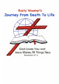 Rusty Woomer's Journey From Death to Life (eBook, ePUB) Rusty Woomer's Journey From Death to Life (eBook, ePUB)