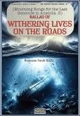Ballad of Withering Lives on the Roads (Mourning Songs for the Last Genocide in Anatolia) (eBook, ePUB)