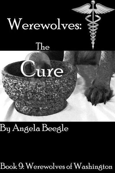 Werewolves: The Cure (Werewolves of Washington, #9) (eBook, ePUB)