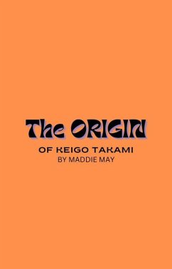 Cover The Origin of Keigo Takami (eBook, ePUB)