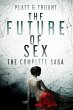 The Future of Sex: The Complete Saga... - Bild 1