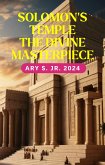 Solomon's Temple The Divine Masterpiece (eBook, ePUB) Solomon's Temple The Divine Masterpiece (eBook, ePUB)