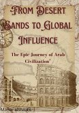 From Desert Sands to Global Influence (eBook, ePUB)