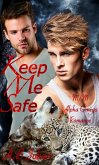 Keep Me Safe: M/M Alpha Omega Romance (Clan, #2) (eBook, ePUB) Keep Me Safe: M/M Alpha Omega Romance (Clan, #2) (eBook, ePUB)