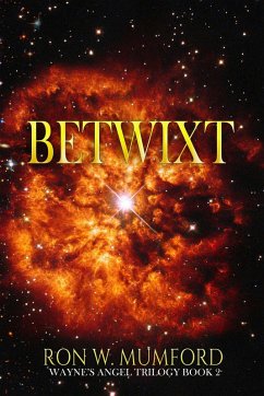 Cover Betwixt: Book 2 of the Wayne's Angel Trilogy (eBook, ePUB)