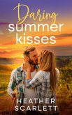 Daring Summer Kisses (Chateau Felicity, #4) (eBook, ePUB) Daring Summer Kisses (Chateau Felicity, #4) (eBook, ePUB)